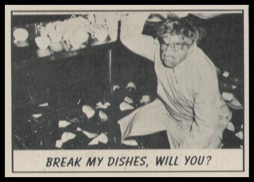 31 Break My Dishes Will You
